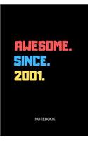 Awesome Since 2001 Notebook: Blank Journal 6x9 - Happy Birthday 18th Anniversary 18 Years Old Party Gift Idea