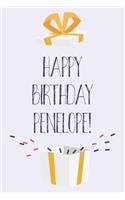 Happy Birthday Penelope: Cute Personalized First Name Penelope Birthday Card Journal / Notebook / Diary / Greetings / Appreciation Gift for Girls (6 x 9 - 110 Blank Lined Pa