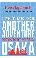 Osaka Reisetagebuch: A5 Notizheft für deinen Urlaub in Japan; Reisebuch, Notizbuch, Tagebuch für dich selbst zum Listen, Notizen, Checklisten Schreiben oder als Reiseges