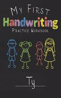 My first Handwriting Practice Workbook Ty