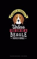 Always Be Yourself Unless You Can Be A Beagle Then Be A Beagle: Polar Graph Paper Notebook - 1/2 Inch Centered(6 Polar Graph Paper Notebook - 1/2 Inch Centered)