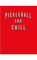 Pickleball And Chill