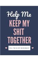 Help Me Keep My Shit Together Will You Be My Bridesmaid