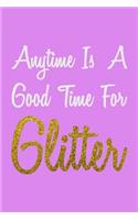 Anytime Is A Good Time For Glitter