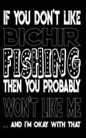 If You Don't Like Bichir Fishing Then You Probably Won't Like Me And I'm Okay With That