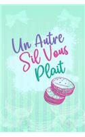 Un Autre s'Il Vous Plait: Blank Lined Notebook Journal Diary Composition Notepad 120 Pages 6x9 Paperback ( Macaron ) Mint