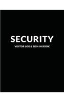 Security Visitor Log & Sign In Book: Logbook for Front Desk Security, Business, Doctors and Schools, Black Cover 8.5 x 11