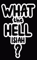 What the Hell Isiah?: College Ruled Composition Book