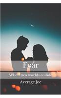Fear