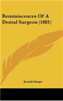 Reminiscences of a Dental Surgeon (1881)
