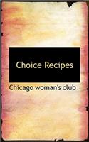 Choice Recipes