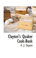 Clayton's Quaker Cook-Book