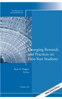 Emerging Research and Practices on First-Year Students: New Directions for Institutional Research, Number 160