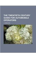 The Twentieth Century Guide for Automobile Operators