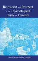 Retrospect and Prospect in the Psychological Study of Families