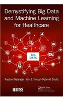 Demystifying Big Data and Machine Learning for Healthcare