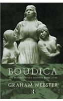 Boudica: The British Revolt Against Rome AD 60