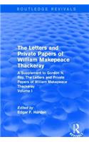 Routledge Revivals: The Letters and Private Papers of William Makepeace Thackeray, Volume I (1994)