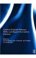 Creative Graduate Pathways Within and Beyond the Creative Industries