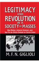 Legitimacy and Revolution in a Society of Masses