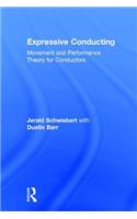 Expressive Conducting: Movement and Performance Theory for Conductors