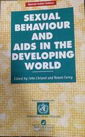 Sexual Behaviour and AIDS in the Developing World