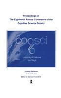 Proceedings of the Eighteenth Annual Conference of the Cognitive Science Society