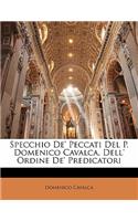 Specchio de' Peccati del P. Domenico Cavalca, Dell' Ordine de' Predicatori