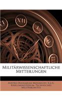 Mittheilungen Uber Gegenstande Des Artillerie - Und Genie -Wesens. IX. Jahrgang