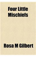Four Little Mischiefs