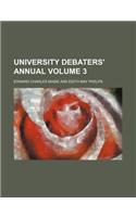 University Debaters' Annual Volume 3: (English)