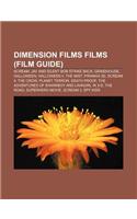 Dimension Films Films (Film Guide): Scream, Jay and Silent Bob Strike Back, Grindhouse, Halloween, Halloween II, the Mist, Piranha 3D, Scream 4(English)