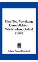 Uber Tod, Vorsehung, Unsterblichkeit, Wiedersehen, Geduld (1806)