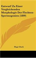 Entwurf Zu Einer Vergleichenden Morphologie Der Flechten-Spermogonien (1899)