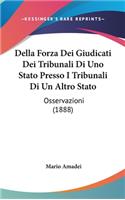 Della Forza Dei Giudicati Dei Tribunali Di Uno Stato Presso I Tribunali Di Un Altro Stato