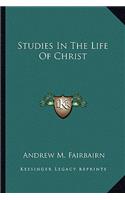 Studies in the Life of Christ
