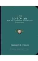 The Laws of Life: For the Student of Rosicrucian Philosophy
