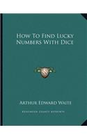 How to Find Lucky Numbers with Dice