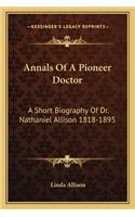 Annals Of A Pioneer Doctor