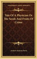 Tale of a Physician or the Seeds and Fruits of Crime