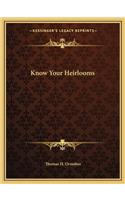 Know Your Heirlooms