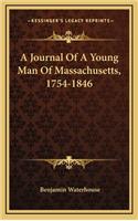 A Journal of a Young Man of Massachusetts, 1754-1846