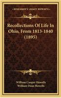 Recollections of Life in Ohio, from 1813-1840 (1895)