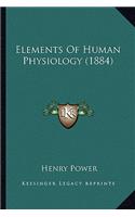 Elements Of Human Physiology (1884): (English)