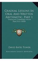 Gradual Lessons In Oral And Written Arithmetic, Part 1