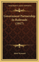 Government Partnership in Railroads (1917): (English)