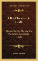 A Brief Treatise On Death