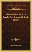 Theses Presentees A La Faculte Des Sciences De Paris (1905)