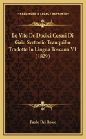 Le Vite De Dodici Cesari Di Gaio Svetonio Tranquillo Tradotte In Lingua Toscana V1 (1829)