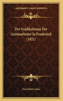 Syndikalismus Der Geistesarbeiter In Frankreich (1921)